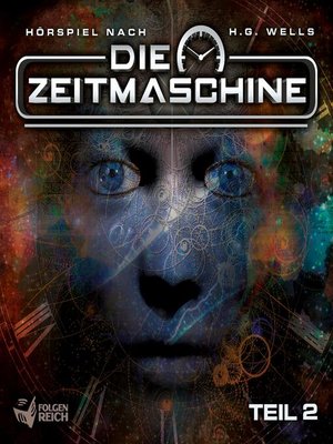 cover image of Die Zeitmaschine--Teil 2